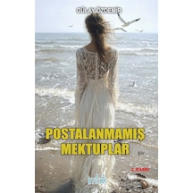 Postalanmamış Mektuplar / Gülay Özdemir