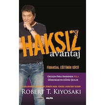 Haksız Avantaj / Robert T. Kiyosaki