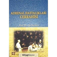 Adrenal Hastalıkları Cerrahisi- İstanbul Medikal Yayıncılık