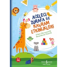 Aceleci Zürafa İle Kavram Etkinlikleri - Erken Okuryazarlık Becerilerine Hazırlık