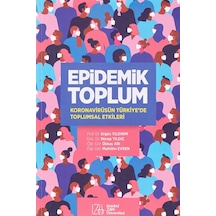 Epidemik Toplum: Koronavirüsün Türkiye De Toplumsal Etkileri