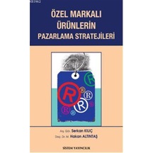 Özel Markalı Ürünlerin Pazarlama Stratejileri - Serkan Kılıç -  M. Hakan Altıntaş - Sistem Yayıncılık