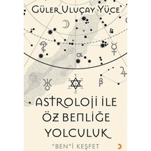 Astroloji ile Öz Benliğe Yolculuk - Güler Uluçay Yüce - Cinius