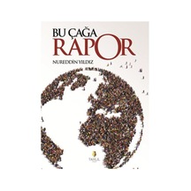 Bu Çağa Rapor  - Nureddin Yıldız  - Tahlil Yayınları