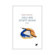 Deli Bir Düştü Rosa / Nazlı Yıldırım