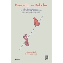 Romanlar ve Babalar - Türk Romanında Babanın Tipoloji Söylem ve Sosyokültürel Boyutlarıyla Çözümlenmesi - Berna Uslu Kaya - Ketebe