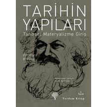 Tarihin Yapıları - Tarihsel Materyalizme Giriş - Bernhard Brosius - Yordam Kitap