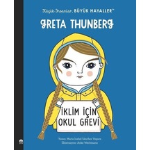 Greta Thunberg / Küçük İnsanlar Büyük Hayaller / Maria Isabel