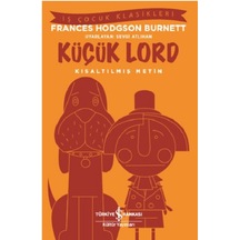 Küçük Lord Kısaltılmış Metin - Frances Hodgson Burnett - İş Bankası Kültür Yayınları