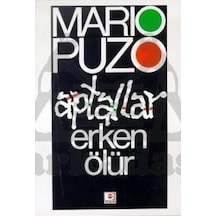 Aptallar Erken Ölür- Mario Puzo - E Yayınları