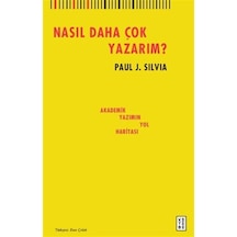 Nasıl Daha Çok Yazarım / Akademik Yazımın Yol Haritası / Paul...