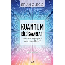 Kuantum Bilgisayarları  - Brian Clegg  - Say Yayınları