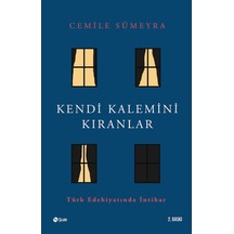 Kendi Kalemini Kıranlar - Türk Edebiyatında İntihar - Cemile Sümeyra - Şule Yayınları