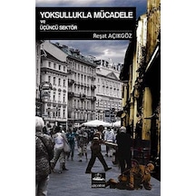 Yoksullukla Mücadele ve Üçüncü Sektör / Reşat Açıkgöz
