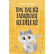 Ton Balığı Fabrikası Kedileri / Tuğba Demirer
