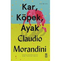 Kar Köpek Ayak - Claudio Morandini - Timaş Yayınları