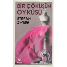 Bir Çöküşün Öyküsü - Stefan Zweig - Anonim Yayınları