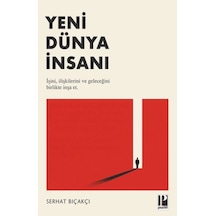 Yeni Dünya İnsanı İşini, İlişkilerini Ve Geleceğini Birlikte İnşa Et. - Kyut-900745