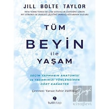 Tüm Beyin ile Yaşam  - Jill Bolte Taylor  - Tuti Kitap