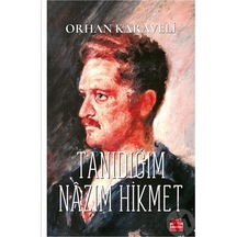 Tanıdığım Nazım Hikmet  - Orhan Karaveli  - Kırmızı Kedi