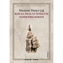 Kur'an İncil ve Tevrat'ın Sumer'deki  Kökeni