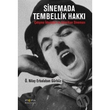 Sinemada Tembellik Hakkı - Ö. Nilay Erbalaban Gürbüz - Ütopya Yayınevi