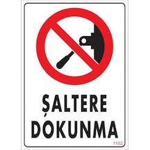 Pvc Levha Quot;Şaltere Dokunmaquot; 25*35 Cm