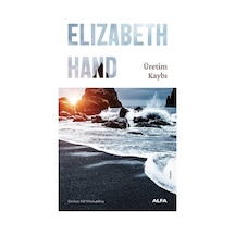 Üretim Kaybı / Cass Neary Kitapları 1 / Elizabeth Hand