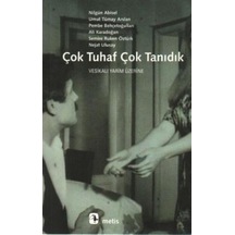 Çok Tuhaf Çok Tanıdık - Nilgün Abisel - Metis Yayınları
