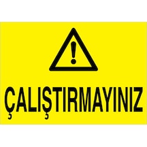 Çalıştırmayınız Uyarı Tabelası - 70x100 Alüminyum Kompozit Panel - M64