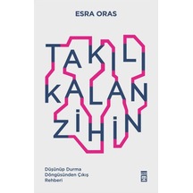 Takılı Kalan Zihin: Düşünüp Durma Döngüsünden Çıkış Rehberi