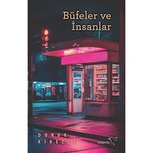 Büfeler Ve İnsanlar / Doruk Kirezci