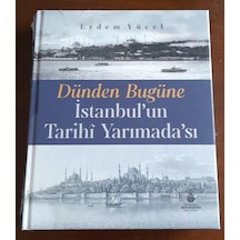 Dünden Bugüne Istanbul'Un Tarihi Yarımadası 521208045