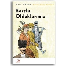 Borçlu Olduklarımız: Kurtuluş Savaşı Öyküleri-2 - Aziz Nesin - Nesin Yayınevi