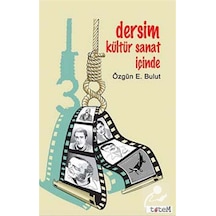 Dersim Kültür Sanat İçinde / Özgün E. Bulut