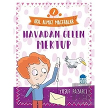 Havadan Gelen Mektup: Akıl Almaz Maceralar-2 - Yusuf Pazarcı - Mavi Kirpi