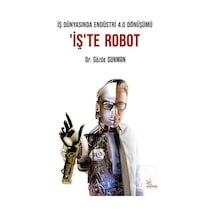 İş Dünyasında Endüstri 4.0 Dönüşümü: İş'te Robot - Gözde Sunman - Kriter