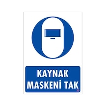 Kaynak Maskesi Uyarı Levhası 25X35 Kod:20 (123688617)