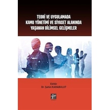 Teori ve Uygulamada Kamu Yönetimi ve Siyaset Alanında Yaşanan ...