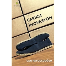 Çarıklı İnovasyon - Can Papuççuoğlu - Elma Yayınevi
