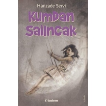 Kumdan Salıncak - Hanzade Servi