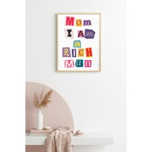 Doğal Ahşap Çerçeveli Retro Tipografi Poster - Mom I Am Rich Man Mesajı Huhu2360