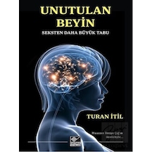 Unutulan Beyin  - Turan İtil  - Kaynak Yayınları