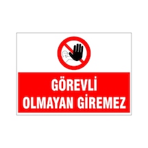 Görevli Olmayan Giremez, İsg Uyarı Levhası