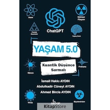 Yaşam 5.0: ChatGPT  - Kuantik Düşünce Sarmalı  - İsmail Hakkı Aydın  - Girdap