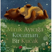 Minik Ayıcığa Kocaman Bir Kucak Koç Üniversitesi Yayınları Stephanie Moss