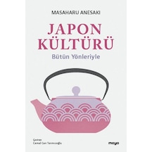 Japon Kültürü-Bütün Yönleriyle - Masaharu Anesaki - Maya Kitap