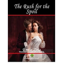 The Rush for the Spoil - Emile Zola - Platanus Publishing