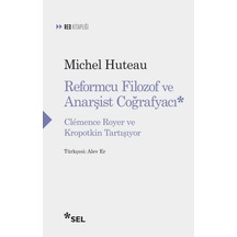 Reformcu Filozof Ve Anarşist Coğrafyacı - Clemence Royer Ve Kropotkin Tartışıyor