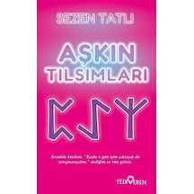 Aşkın Tılsımları - Sezen Tatli - Yediveren Yayınları